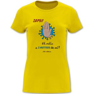 Camiseta de mànega curta Ieps!! Et vullc a 2 metres de mi!!