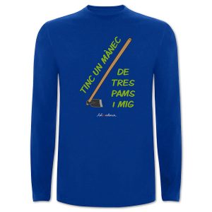 Camiseta de mànega llarga Tinc un mànec de tres pams i mig