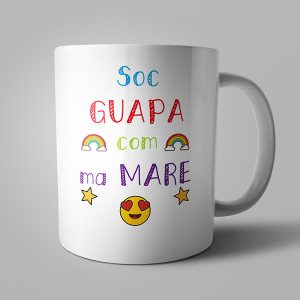 Tassa "Soc guapa com ma mare" blanca