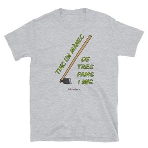 Camiseta de mànega curta Tinc un mànec de tres pams i mig