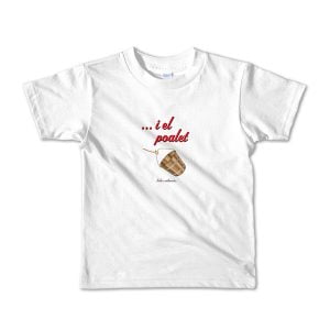 Camiseta de mànega curta infantil "...i el poalet"